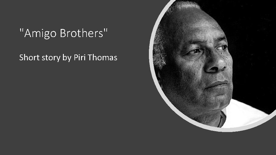 "Amigo Brothers" Short story by Piri Thomas 