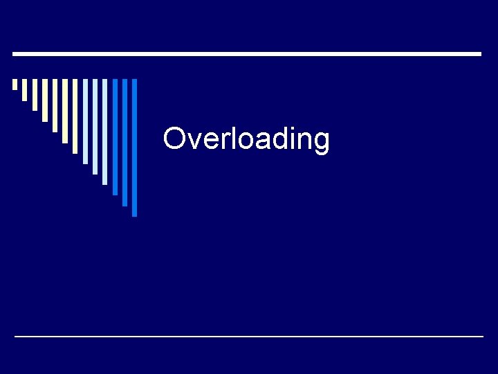 Overloading 