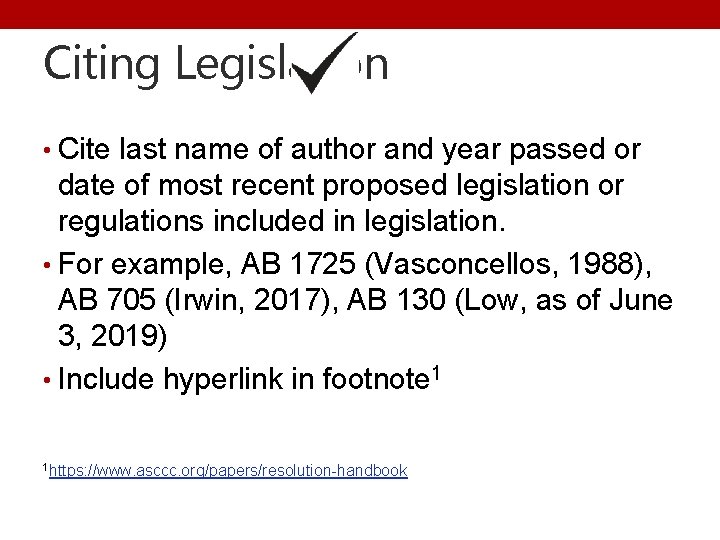 Citing Legislation • Cite last name of author and year passed or date of