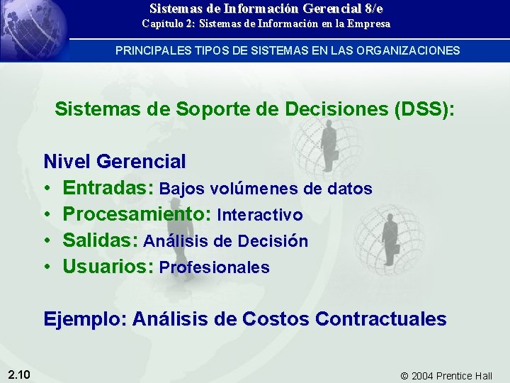 Sistemas de Información Gerencial 8/e Capítulo 2: Sistemas de Información en la Empresa PRINCIPALES