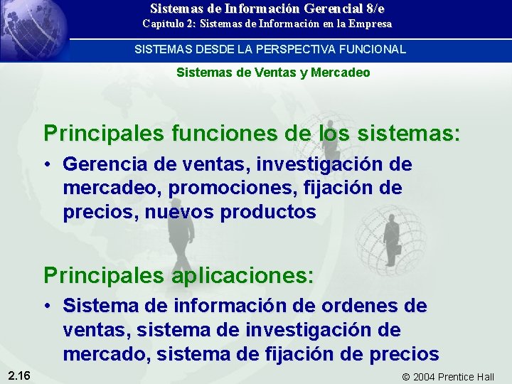 Sistemas de Información Gerencial 8/e Capítulo 2: Sistemas de Información en la Empresa SISTEMAS