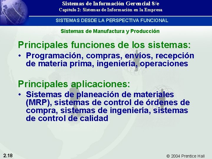 Sistemas de Información Gerencial 8/e Capítulo 2: Sistemas de Información en la Empresa SISTEMAS