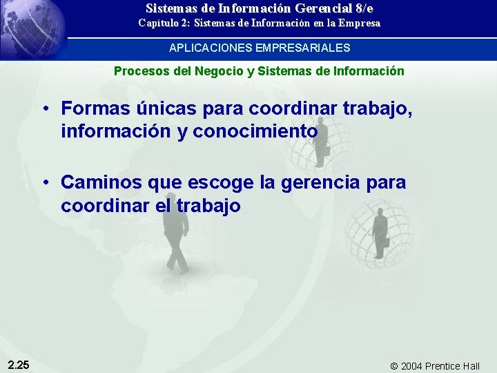 Sistemas de Información Gerencial 8/e Capítulo 2: Sistemas de Información en la Empresa APLICACIONES