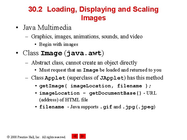 30. 2 Loading, Displaying and Scaling Images • Java Multimedia – Graphics, images, animations,