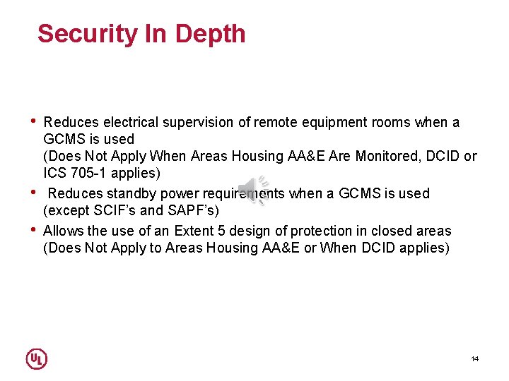 Security In Depth • • • Reduces electrical supervision of remote equipment rooms when