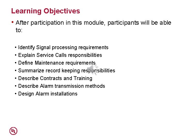 Learning Objectives • After participation in this module, participants will be able to: •