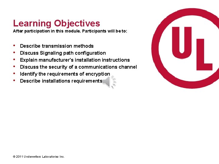 Learning Objectives After participation in this module. Participants will be to: • • •