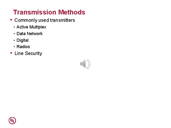 Transmission Methods • Commonly used transmitters • • • Active Multiplex Data Network Digital