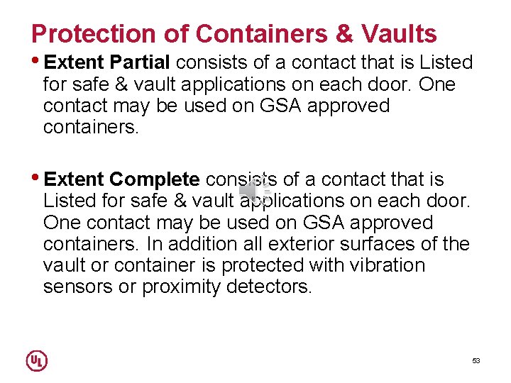 Protection of Containers & Vaults • Extent Partial consists of a contact that is