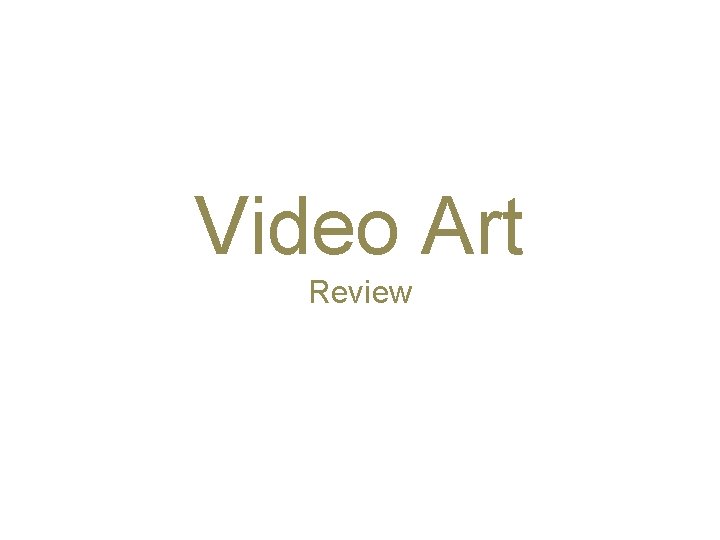 Video Art Review 