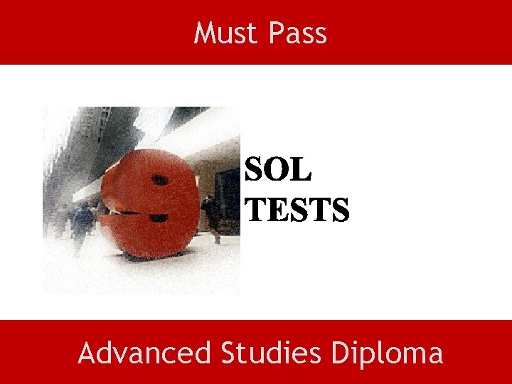 Must Pass Advanced Studies Diploma 