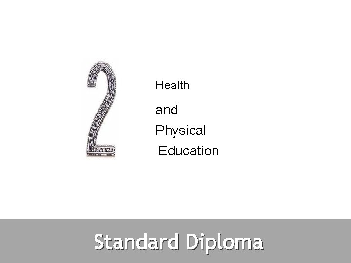 Health and Physical Education Standard Diploma 