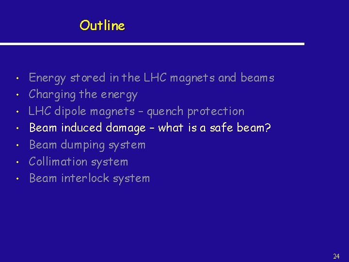 Outline • • Energy stored in the LHC magnets and beams Charging the energy