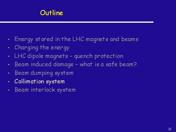 Outline • • Energy stored in the LHC magnets and beams Charging the energy