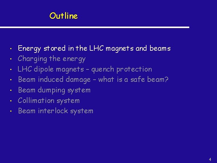 Outline • • Energy stored in the LHC magnets and beams Charging the energy