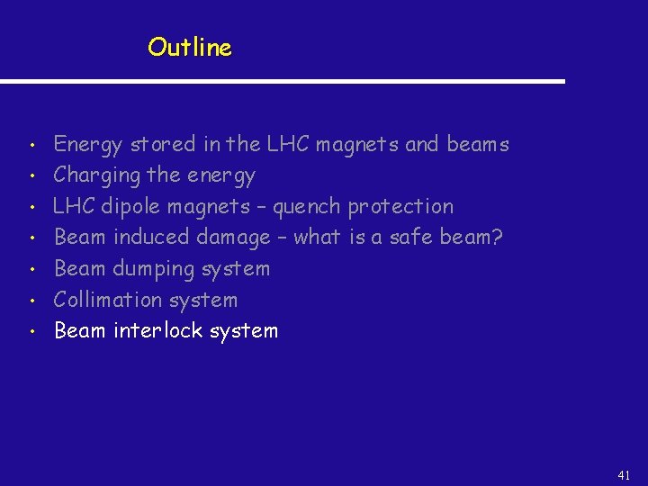 Outline • • Energy stored in the LHC magnets and beams Charging the energy