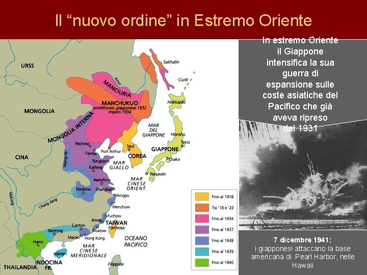 Il “nuovo ordine” in Estremo Oriente In estremo Oriente il Giappone intensifica la sua