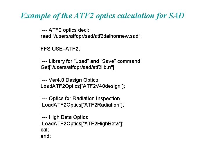 Example of the ATF 2 optics calculation for SAD ! --- ATF 2 optics