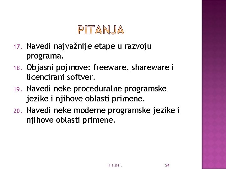 17. 18. 19. 20. Navedi najvažnije etape u razvoju programa. Objasni pojmove: freeware, shareware