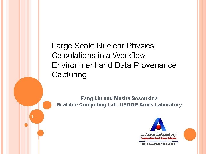 Large Scale Nuclear Physics Calculations in a Workflow Environment and Data Provenance Capturing Fang