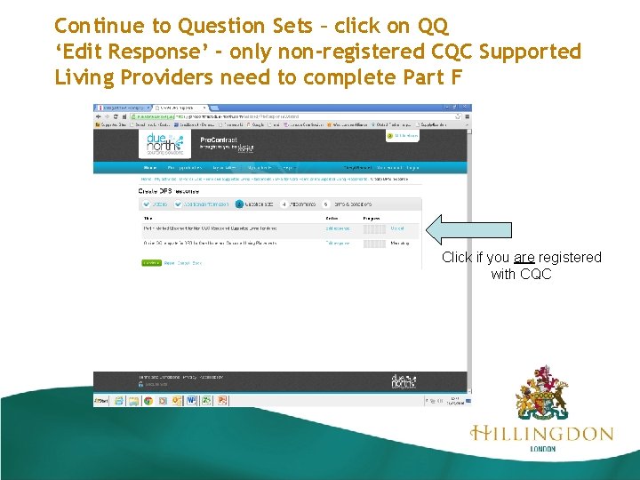 Continue to Question Sets – click on QQ ‘Edit Response’ - only non-registered CQC