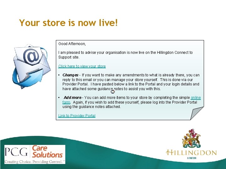 Your store is now live! Good Afternoon, I am pleased to advise your organisation