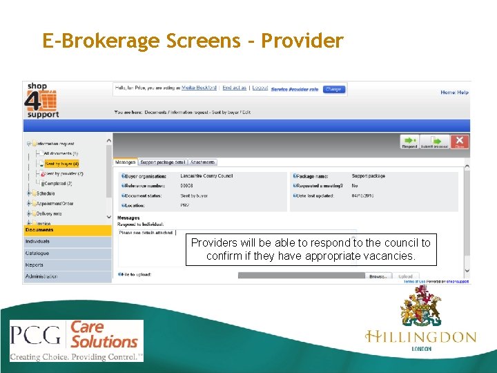 E-Brokerage Screens - Providers will be able to respond to the council to confirm