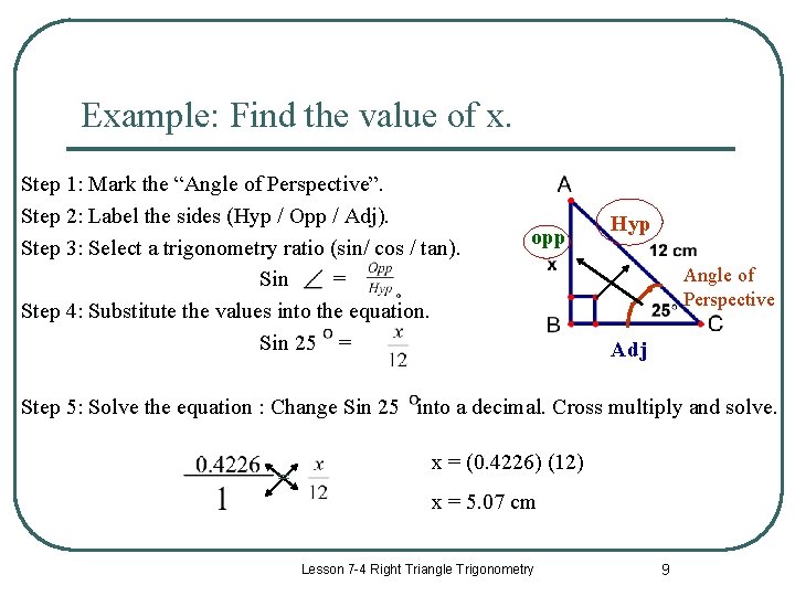 Example: Find the value of x. Step 1: Mark the “Angle of Perspective”. Step