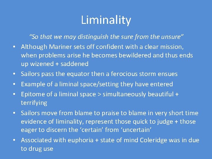 Liminality • • • “So that we may distinguish the sure from the unsure”