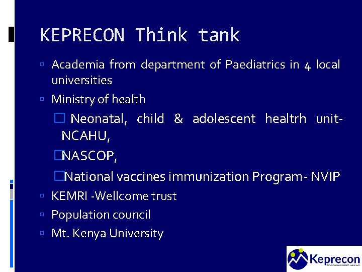 KEPRECON Think tank Academia from department of Paediatrics in 4 local universities Ministry of