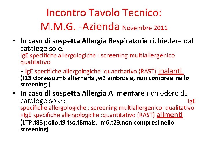 Incontro Tavolo Tecnico: M. M. G. -Azienda Novembre 2011 • In caso di sospetta