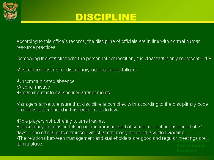 DISCIPLINE According to this office’s records, the discipline of officials are in line with