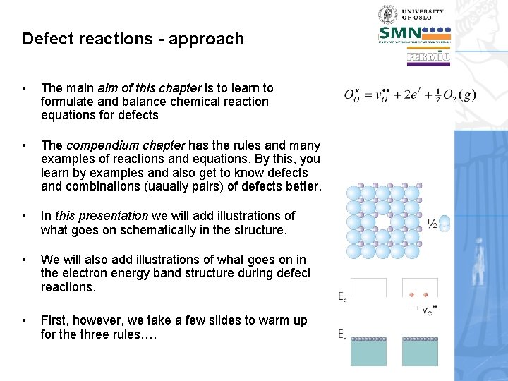 Defect reactions - approach • The main aim of this chapter is to learn