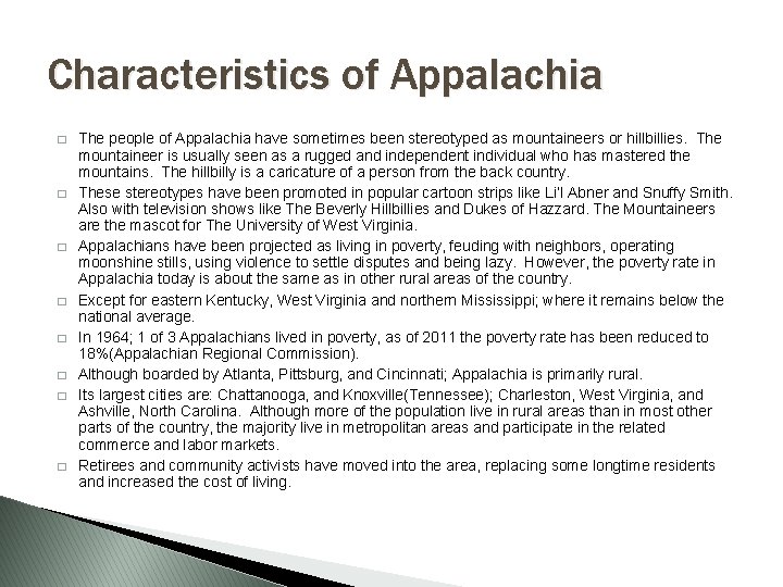 Characteristics of Appalachia � � � � The people of Appalachia have sometimes been