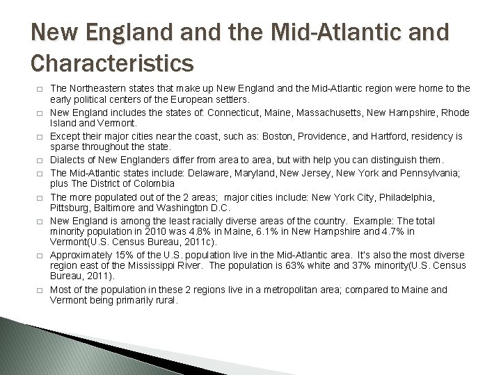 New England the Mid-Atlantic and Characteristics � � � � � The Northeastern states