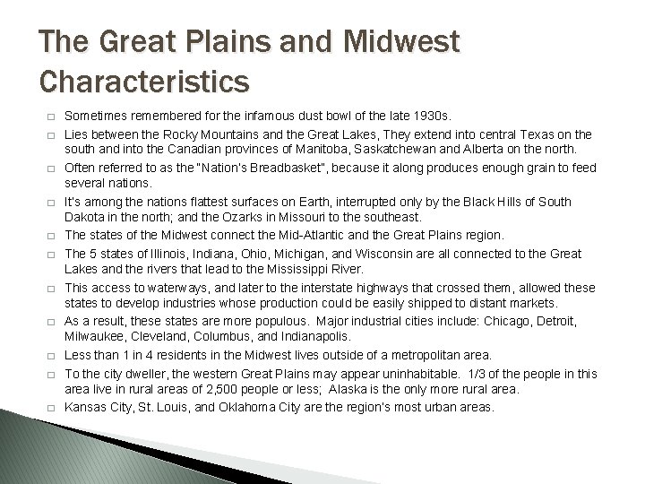 The Great Plains and Midwest Characteristics � � � Sometimes remembered for the infamous