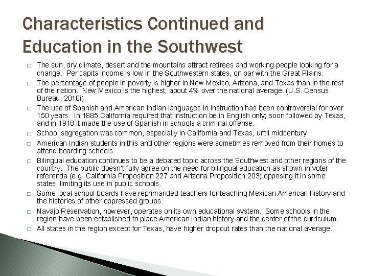 Characteristics Continued and Education in the Southwest � � � � � The sun,