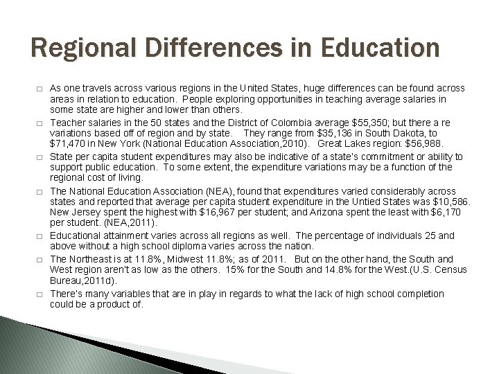 Regional Differences in Education � � � � As one travels across various regions