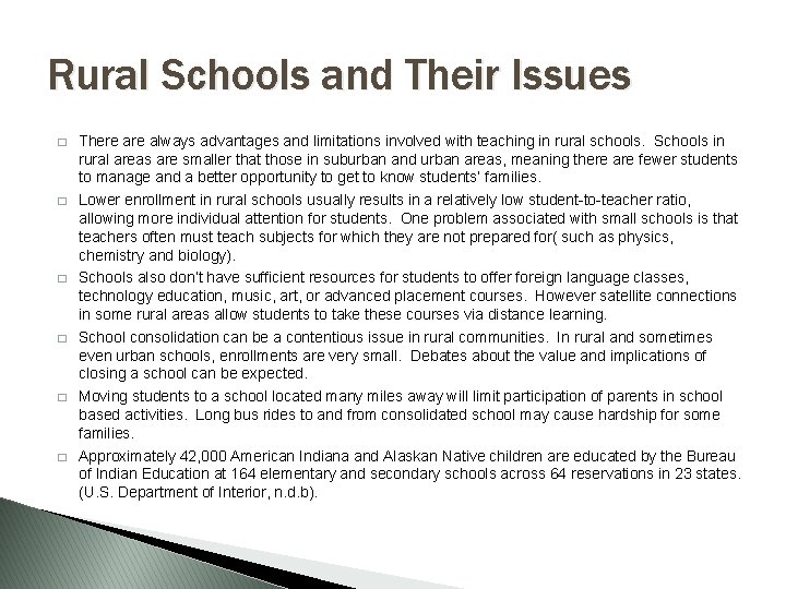 Rural Schools and Their Issues � � � There always advantages and limitations involved