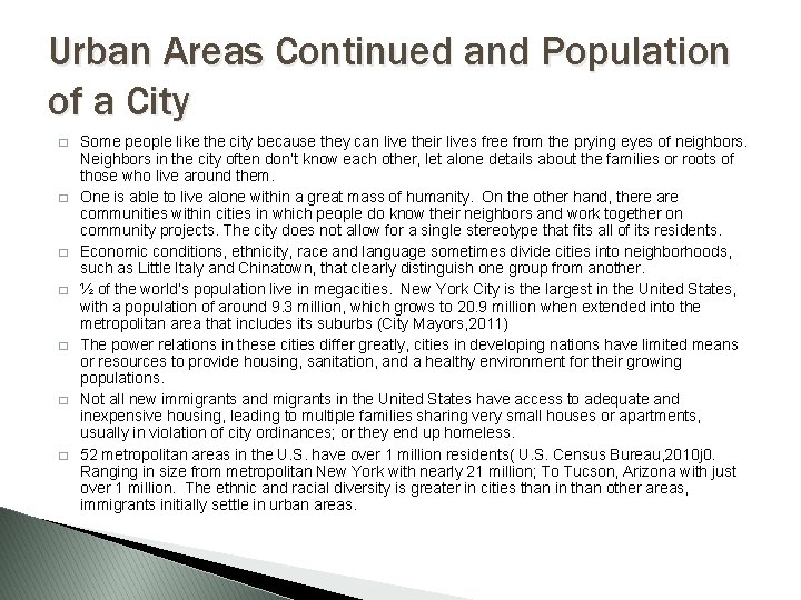 Urban Areas Continued and Population of a City � � � � Some people