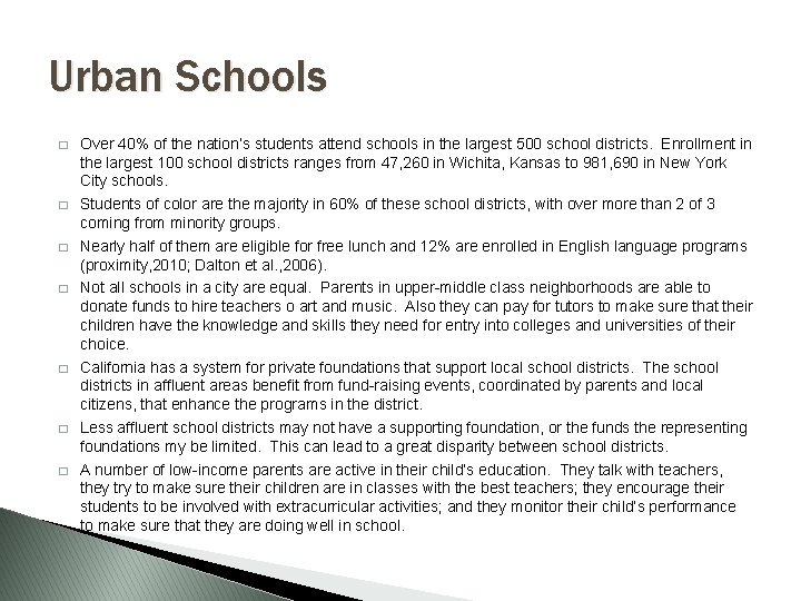 Urban Schools � � � � Over 40% of the nation’s students attend schools