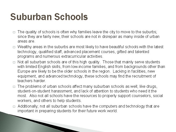 Suburban Schools � � � The quality of schools is often why families leave