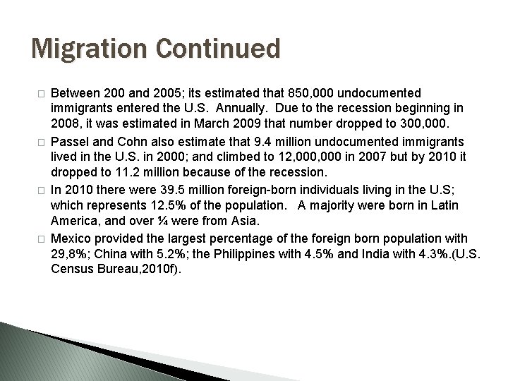 Migration Continued � � Between 200 and 2005; its estimated that 850, 000 undocumented