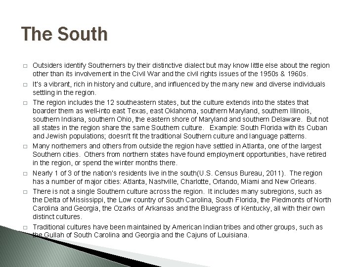 The South � � � � Outsiders identify Southerners by their distinctive dialect but