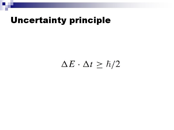 Uncertainty principle Uncertainty principle