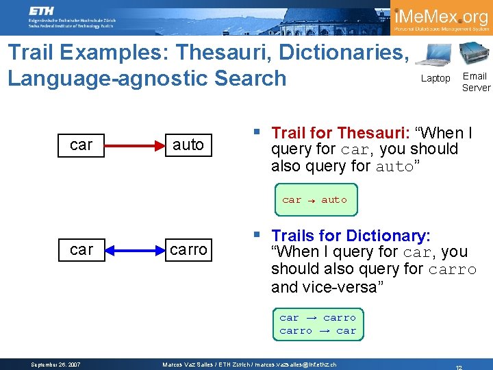 Trail Examples: Thesauri, Dictionaries, Language-agnostic Search car auto Laptop Email Server § Trail for