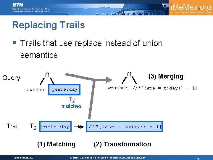 Replacing Trails § Trails that use replace instead of union semantics U U Query