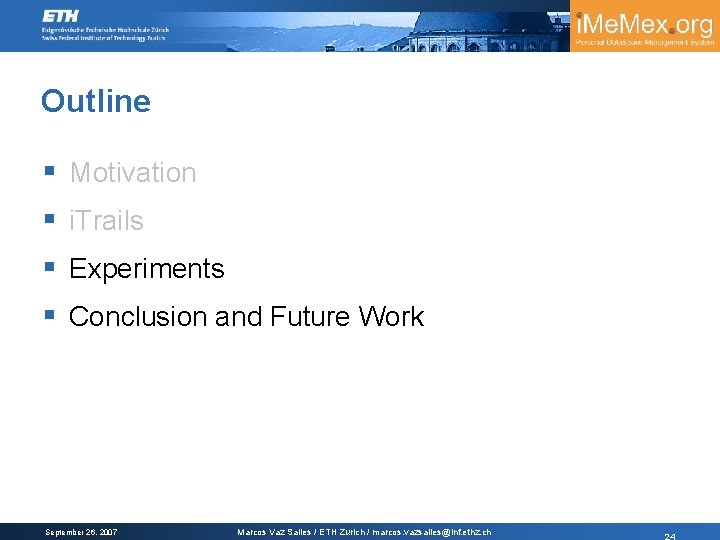 Outline § Motivation § i. Trails § Experiments § Conclusion and Future Work September