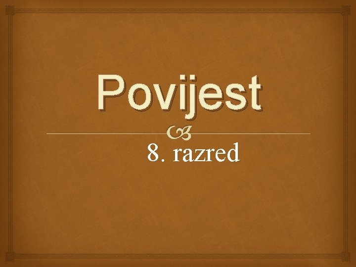 Povijest 8. razred 