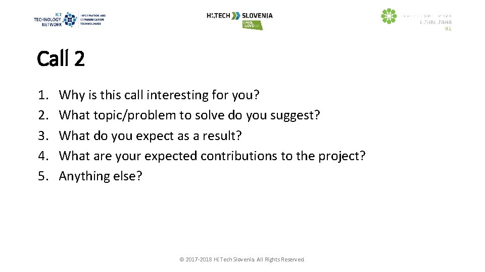 Call 2 1. 2. 3. 4. 5. Why is this call interesting for you?
